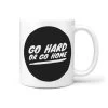Go Hard Or Go Home Skateboarding Mug