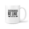 Skateboarders Be Like I'm Not Hurt - Coffee Mug